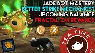 TeaTime: The Jade Bot Was A Distraction For ANet To Change Everything - With Lara, Nike and Inks!