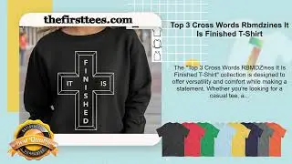 Top 3 Cross Words Rbmdzines It Is Finished T-Shirt