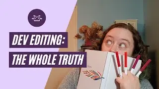 BF's EDITING ADVICE FOR WRITERS Ep 3: Developmental Editing