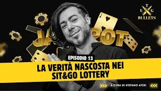 UTG BULLETS - La verit&agrave; nascosta nei Sit & Go Lottery