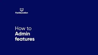 First steps in SchoolFox/KidsFox/TeamFox as an admin