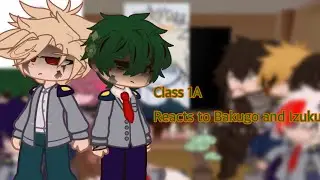 Class 1A reacts to Bakugo and Izuku | Mha | Part 2 of “ Class 1A reacts to Izuku Midoriya’s past! “