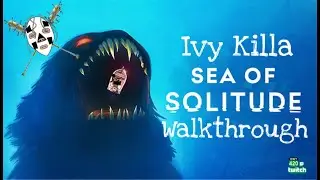 Ivy Killa Sea of Solitude Walkthrough [QC/FR/EN]