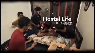Hostel Life - Milan Award winning short video #iithyderabad #hostellife 