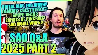 Когда закончится SAO Unital Ring? Фильм по SAO? Влияние аниме Demons' Crest? | Вопросы и ответы п...