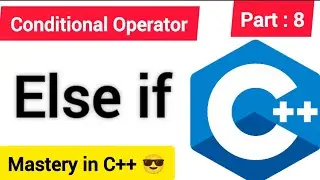 Else if || If else Conditional Operator || Hindi || Part-8 || #code#programming#coding#ifelse