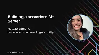 Создание бессерверного Git-сервера — Натали Марлени