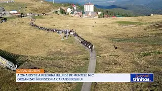 A 20-a ediție a pelerinajului de pe Muntele Mic, organizat &icirc;n Episcopia Caransebeșului