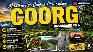 🚗 Scenic Drive from Madikeri to Coffee Plantation | Coorg Road Trip | Dashboard View