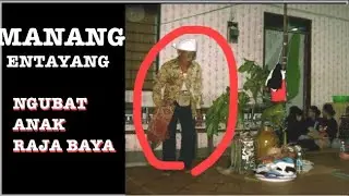 Jerita Asal Manang Entayang Ngubat Anak Raja Baya bak...
