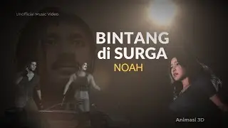 iClone Motion - NOAH - Bintang di Surga (Unofficial Music Video) Animasi 3D