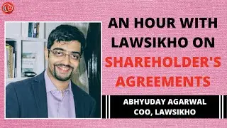 Shareholder's Agreements | Abhyuday Agarwal | An Hour With LawSikho