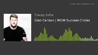 Glen Carlson | WOW Success Circles