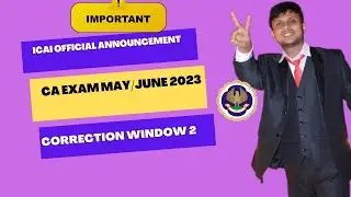 ICAI Important Announcement| CA Exam May/June 2023 Exams| Correction Window2|Foundation, Inter&Final