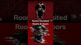 Rooms Revisited/Rooms & Doors A-90 Jumpscare Comparison