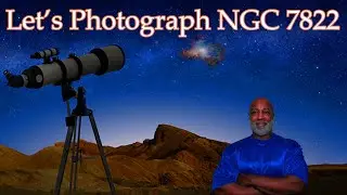Imaging NGC 7822