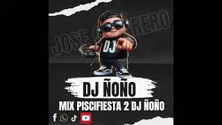 PISCIFIESTA #2 DJ &Ntilde;O&Ntilde;O JOSE GUERRERO