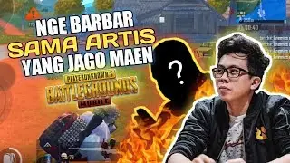 NGE BARBAR BARENG ARTIS YANG JAGO MAEN PUBG MOBILE !!! - PUBG MOBILE INDONESIA