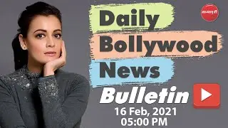 Dia Mirza Marriage | Janhvi Kapoor | Sandeep Nahar Passes Away | Bollywood News | 16 Feb 2021 | 5 PM