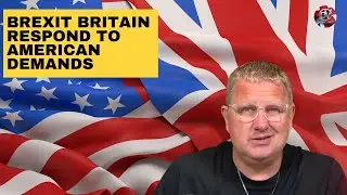Will Brexit respond to American demands with closer ties to the EU? | Outside Views on Brexit