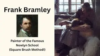 Frank Bramley  “How did Frank Bramley transform ordinary moments into timeless art?”