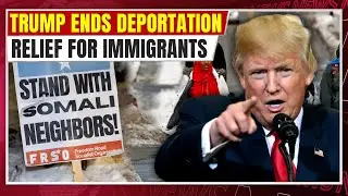 Trump Ends Deportation Relief for Somali Immigrants | US Immigration Crackdown | firstview