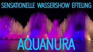 Aquanura - Sensationelle Wassershow im Freizeitpark Efteling