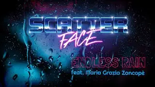 SCATTERFACE feat. MARIA GRAZIA ZANCOP&Egrave; - ENDLESS RAIN (Official Video)