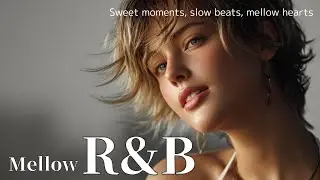 Mellow R&B | Chill Beats for Study, Work & Relaxation