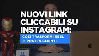 Nuovi LINK CLICCABILI su Instagram: cos&igrave; trasformi Reel e Post in CLIENTI