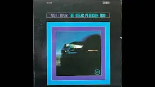 Oscar Peterson Trio - Night Train (1963) Part 2 (Full Album +)