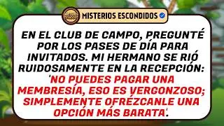 cuento como mi hermano se burlo de mi por la membresia y lo que dijo el presidente despues del club
