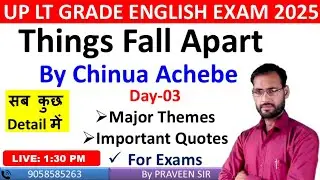 Things Fall Apart by Chinua Achebe Themes & Important Quotes  | UP LT GRADE ENGLISH 2025 Live