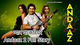 Andaaz 2 Movie Story  | (2025) Full Kahani Explained