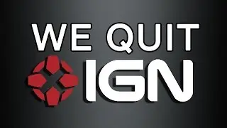 We All Quit IGN - The GameOverGreggy Show Ep. 57