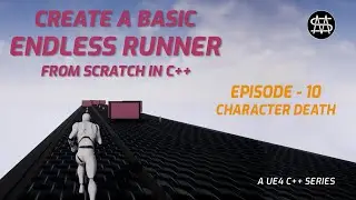 UE4 C++ - Endless Runner from scratch - Episode 10 - Character Death