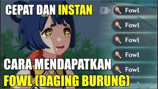 CARA CAPET DAN INSTAN MENDAPATKAN FOWL - Genhin Impact