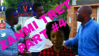 Zanmi tr&eacute;t part #4 gade p&eacute; Tchoulou ki move sou anderson/ Eliante matelie kira andre,kesnel dorlean