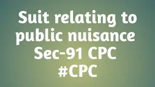 Suit relating to public nuisance    Sec-91 cpc.    #cpc