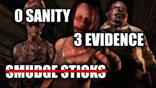 0 Sanity, 3 Evidence, No Smude Sticks Speed Runs | Phasmophobia