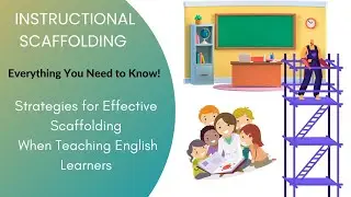 Instructional SCAFFOLDING: Everything You Need to Know!