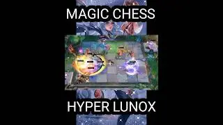 Magic Chess Hyper Lunox