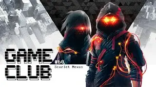 GAME CLUB | NOVEMBER 2021 | SCARLET NEXUS (Game Review Podcast)