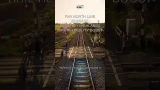 Far North Line Upgrade: Scottish Highlands Rail Reliability Boost