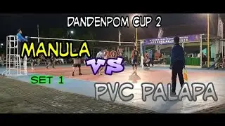 DANDENPOM CUP 2  ||  MANULA VS PVC PALAPA || SET 1 #volleyterbaru