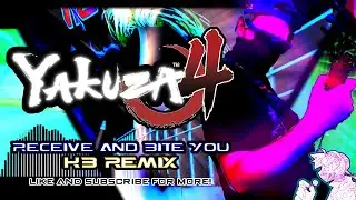 YAKUZA 4 - Receive And Bite You (KB Remix) #2000SubSpecial