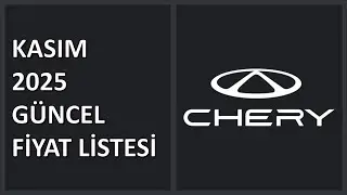 Chery | Ekim & Kasım 2025 Karşılaştırmalı Fiyat Listesi | G&uuml;ncel Fiyatlar!!!
