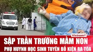 Tối 24/1: Kinh h&atilde;i sập trần trường mầm non l&agrave;m học sinh bị thương nặng, phụ huynh tuy&ecirc;n bố khởi kiện