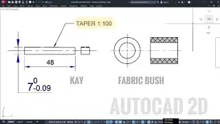 Ex 48 || Taper kay , fabric bush || autocad 2D || chapter 2