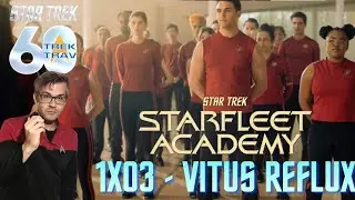 Star Trek: Starfleet Academy - 1x03 - Vitus Reflux - REVIEW / REACTION